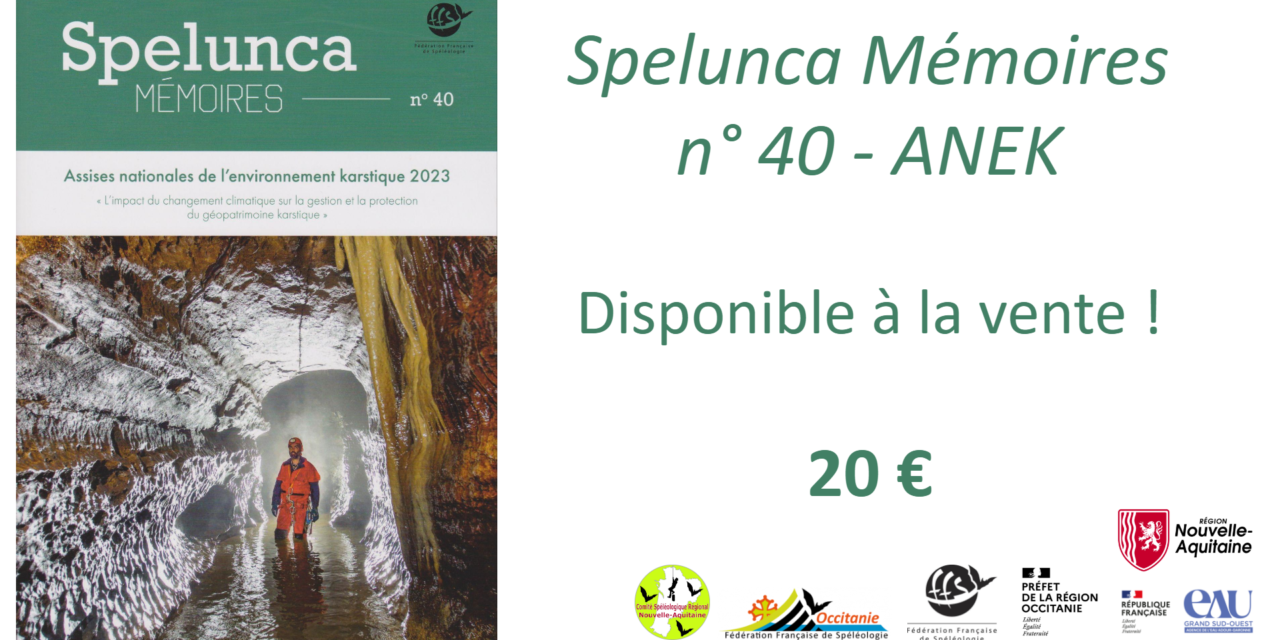 Spelunca Mémoires n° 40 – ANEK est disponible à la vente